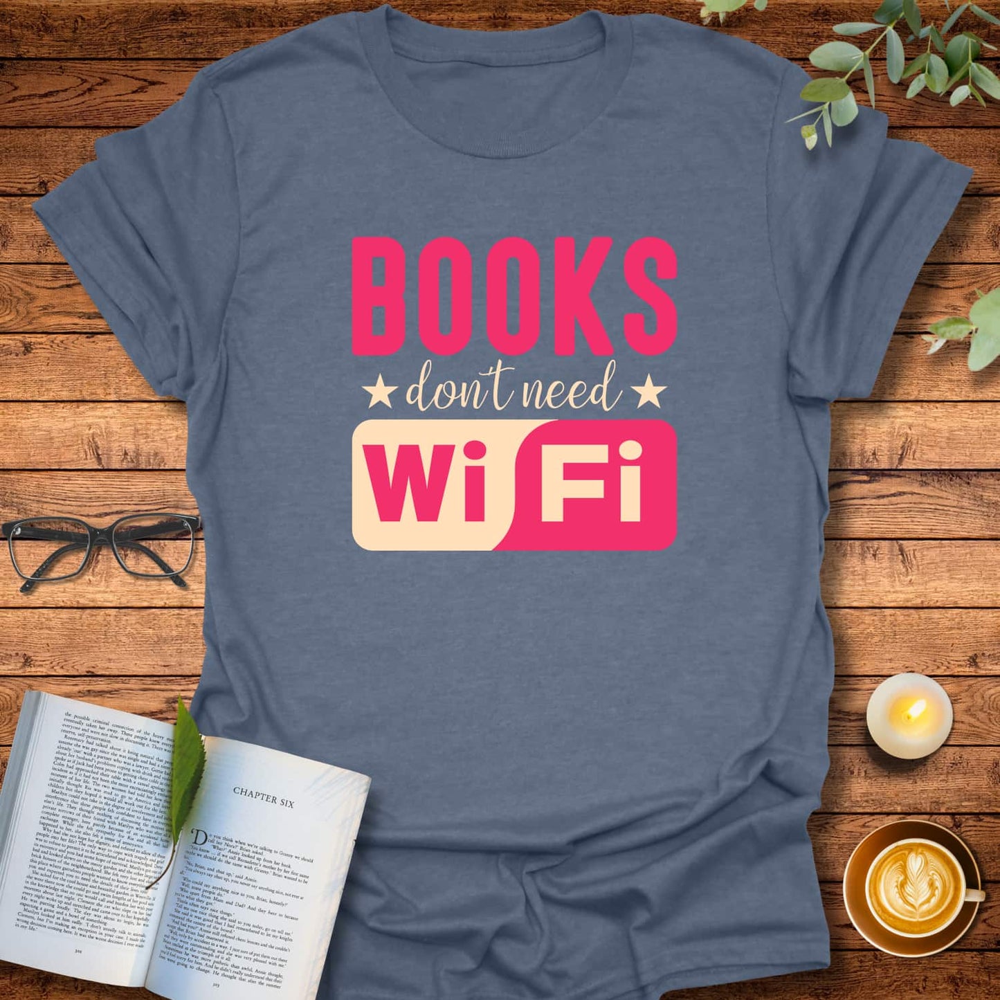 Books Don’t Need WiFi T-Shirt