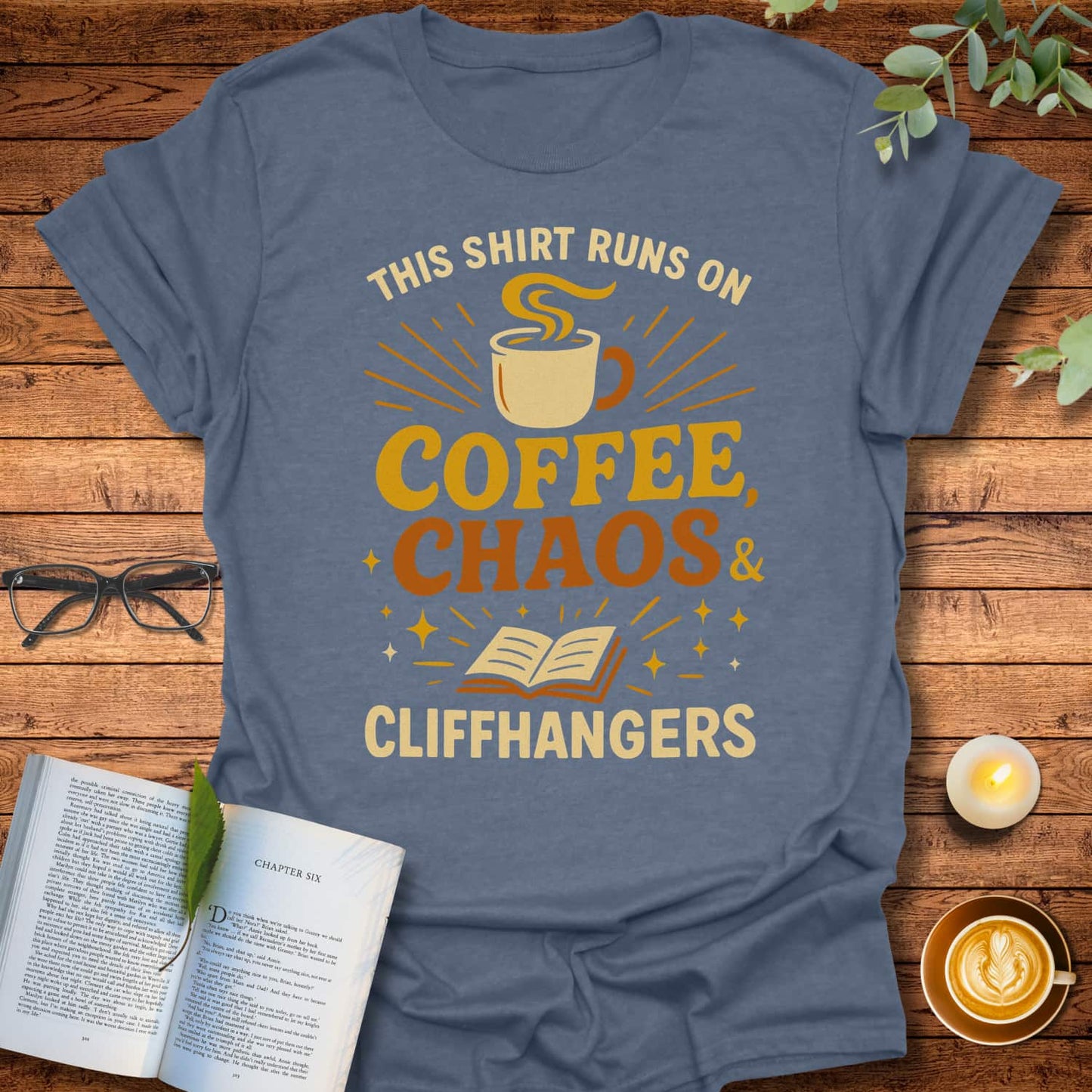 Coffee, Chaos & Cliffhangers T-Shirt