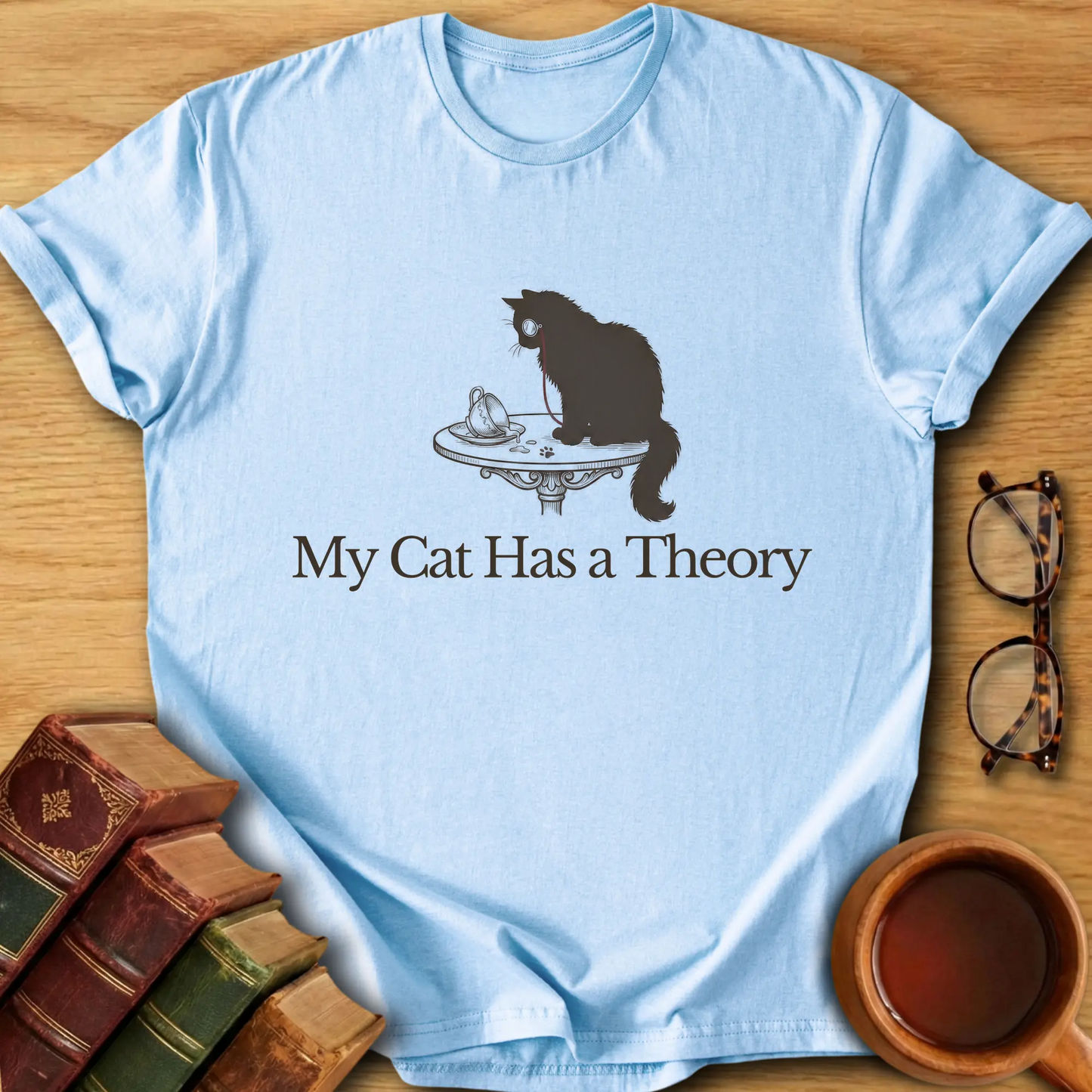 My Cat Has a Theory T-Shirt