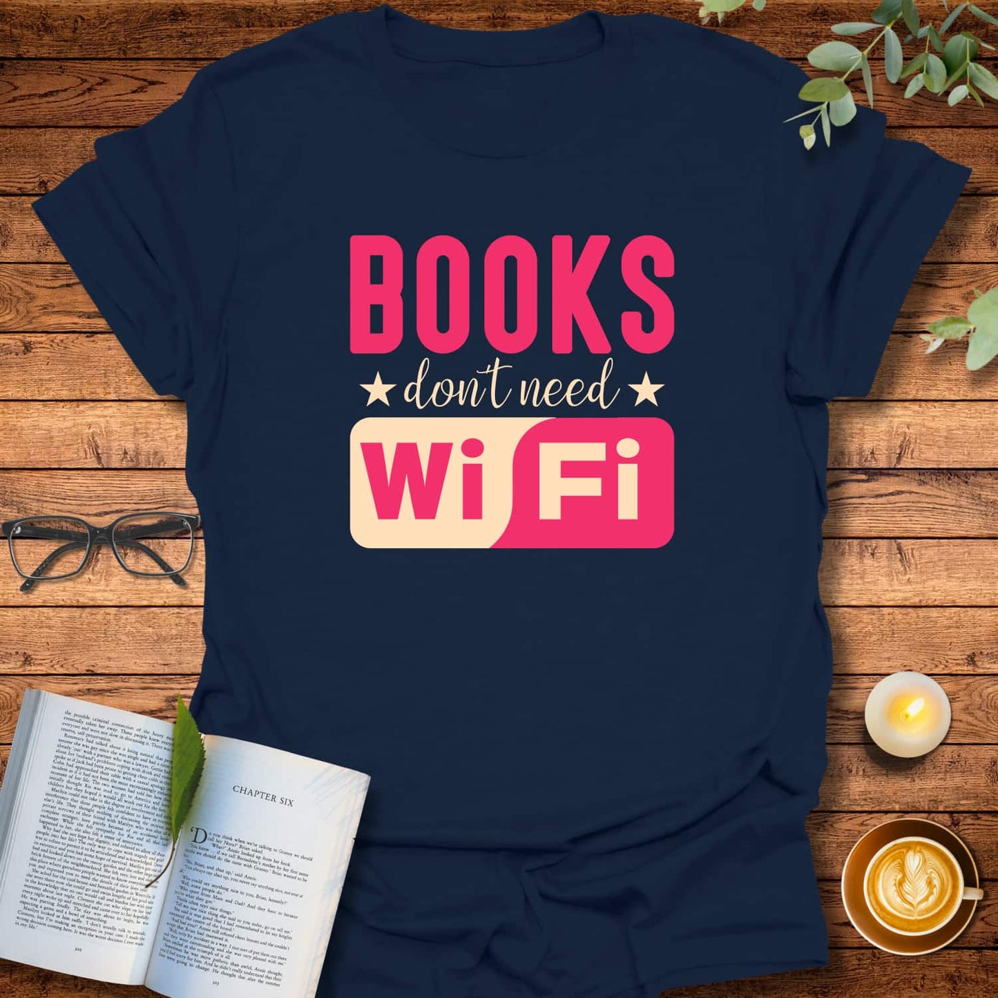 Books Don’t Need WiFi T-Shirt