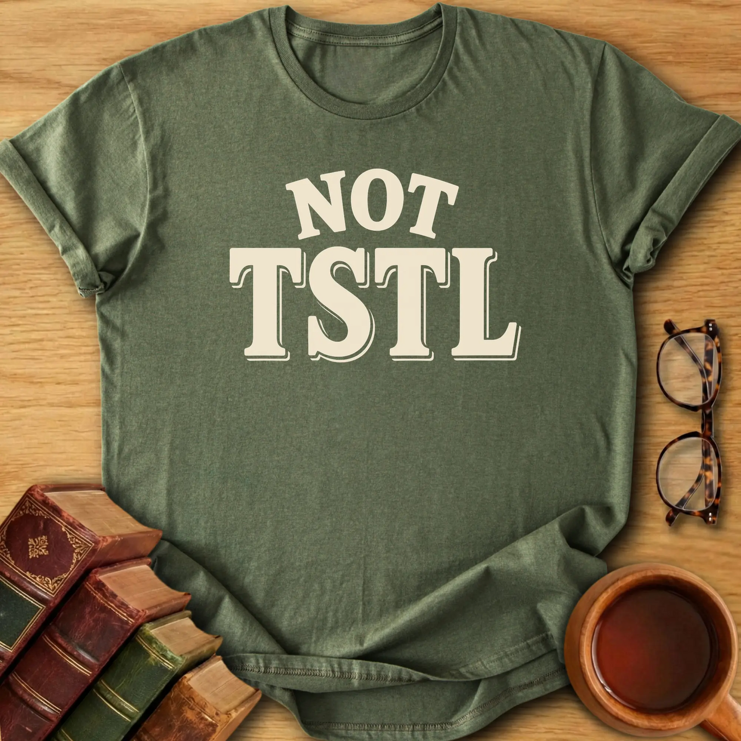 Not TSTL T-Shirt