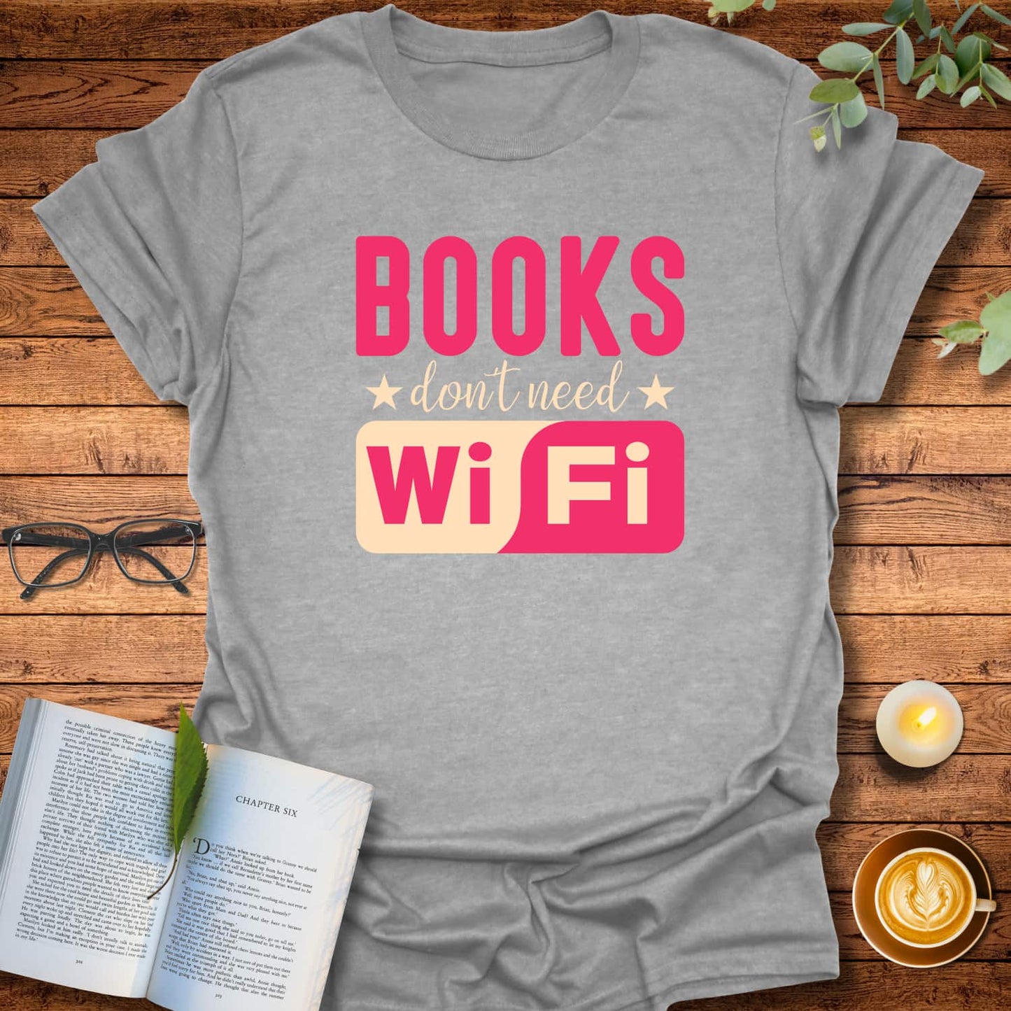 Books Don’t Need WiFi T-Shirt