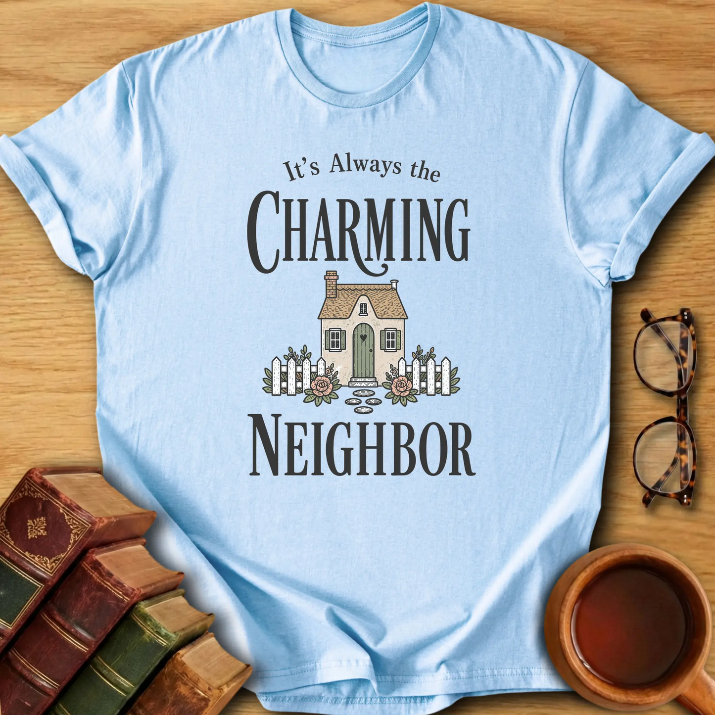 Charming Neighbor T-Shirt