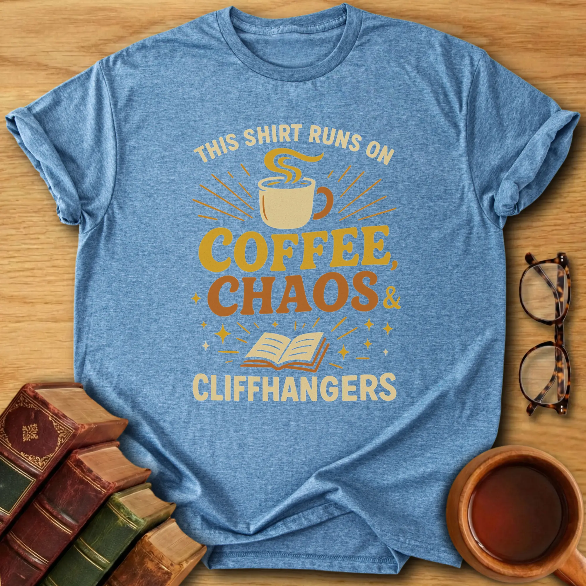 Coffee, Chaos & Cliffhangers T-Shirt