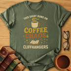 Coffee, Chaos & Cliffhangers T-Shirt