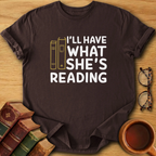 I’ll Have What She’s Reading T-Shirt