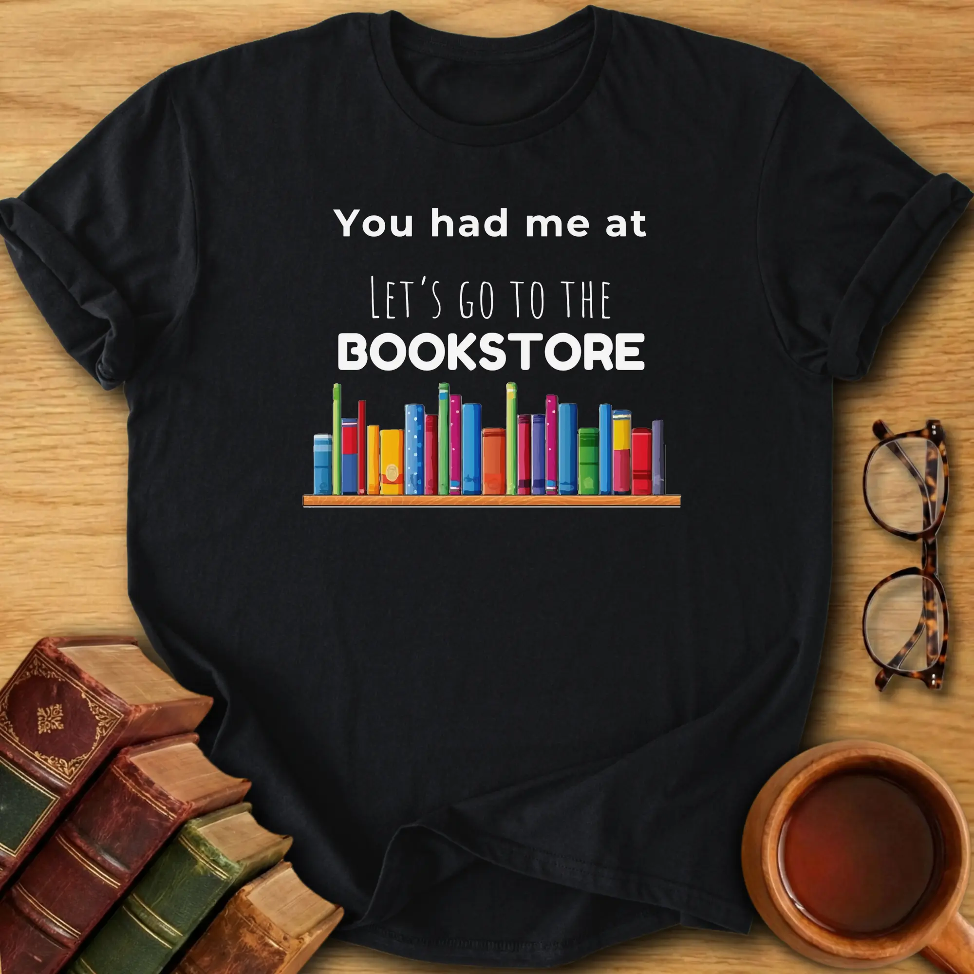You Had Me At Bookstore T-Shirt