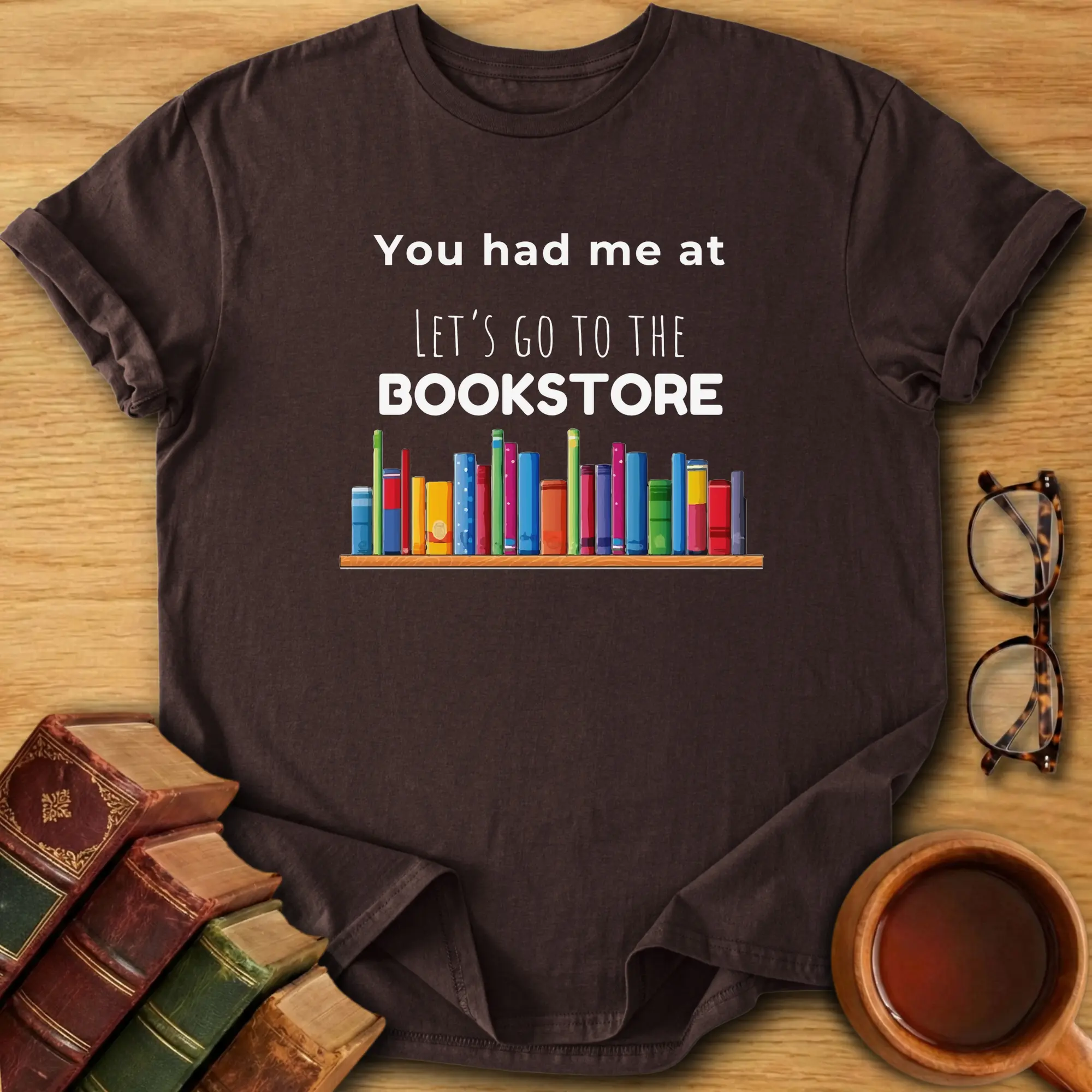 You Had Me At Bookstore T-Shirt