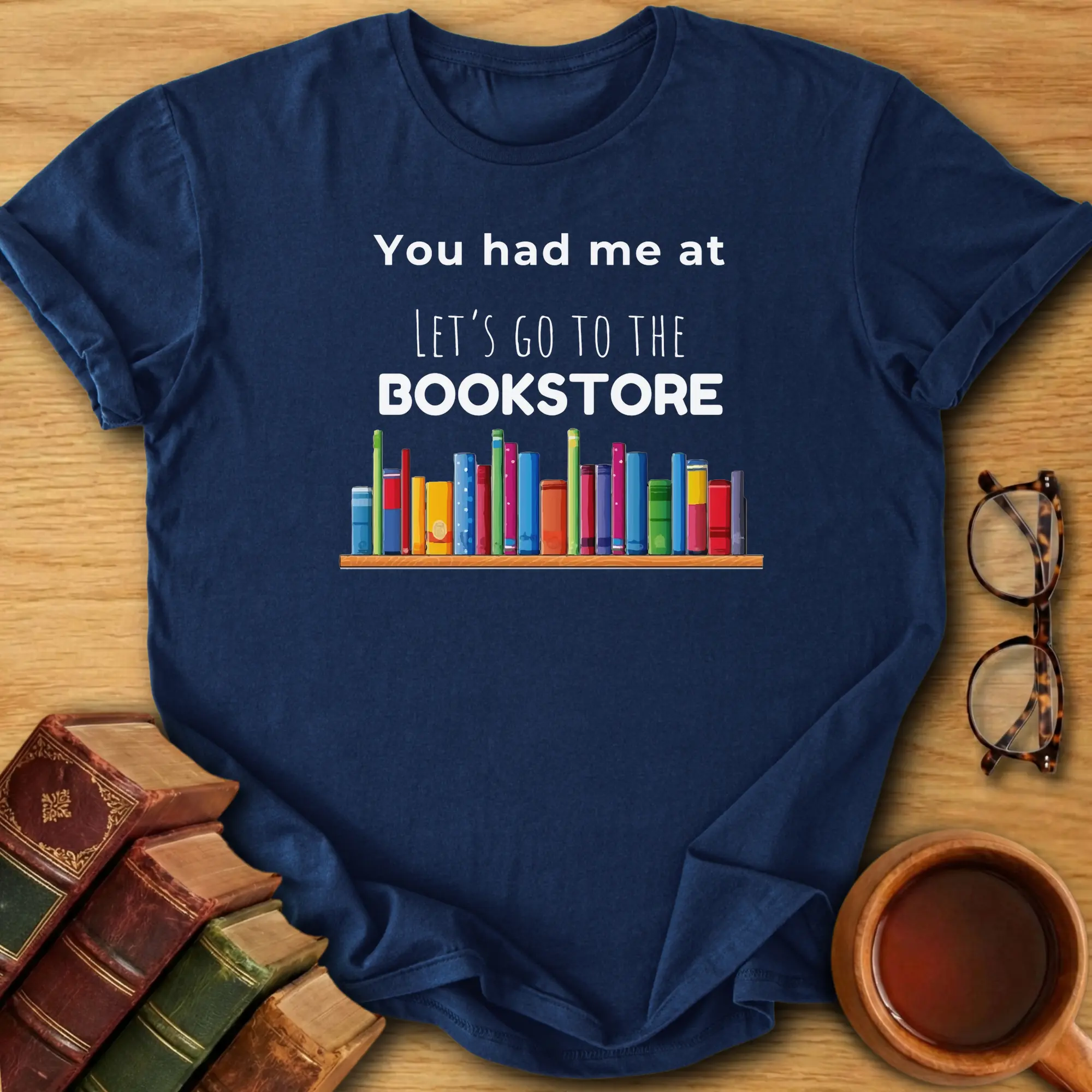 You Had Me At Bookstore T-Shirt