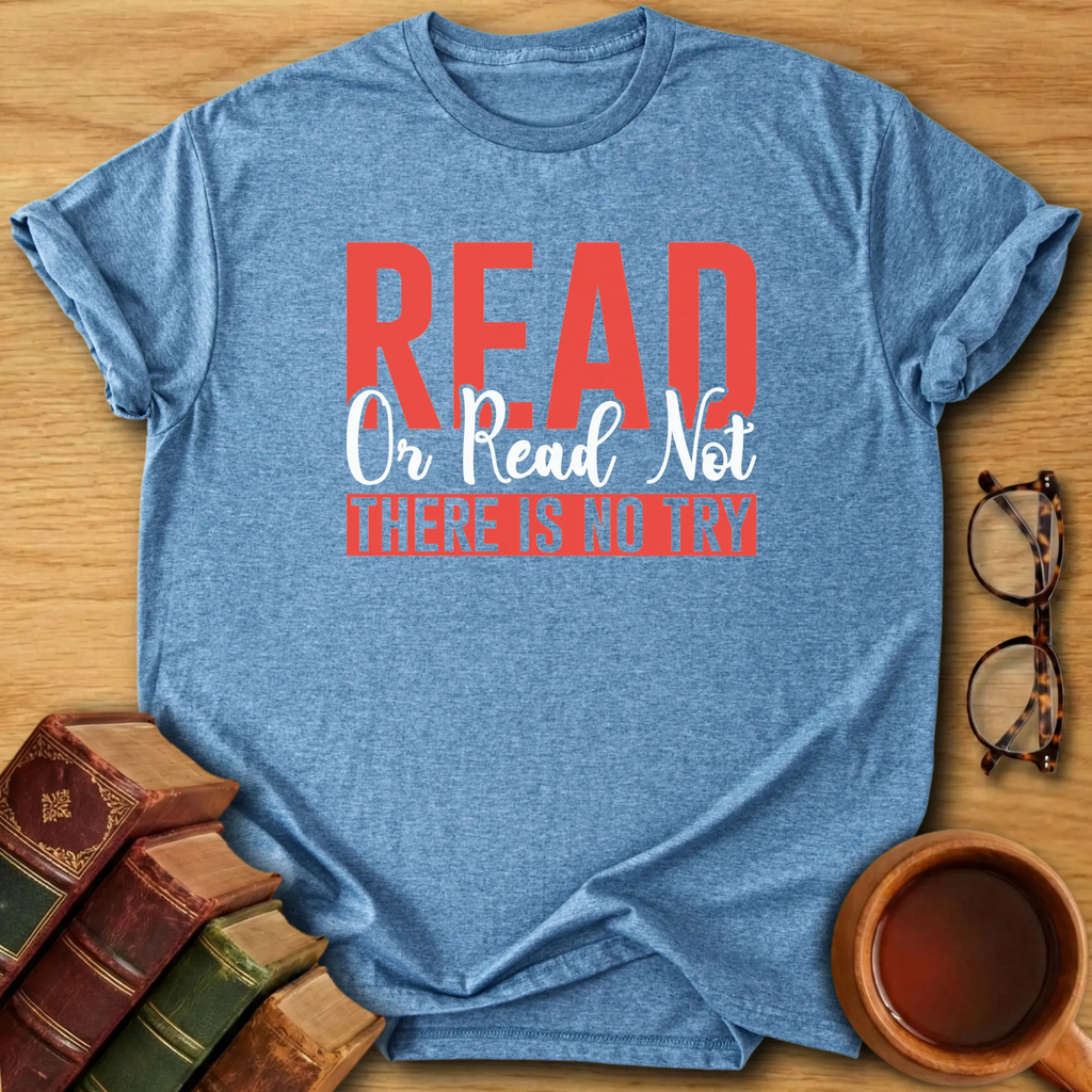 Read or Read Not  T-Shirt