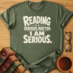 Reading is a Serious Matter T-Shirt