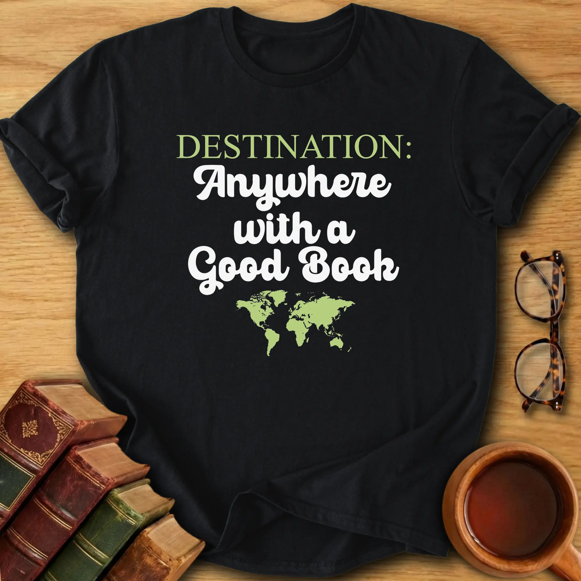 Destination: Anywhere T-Shirt