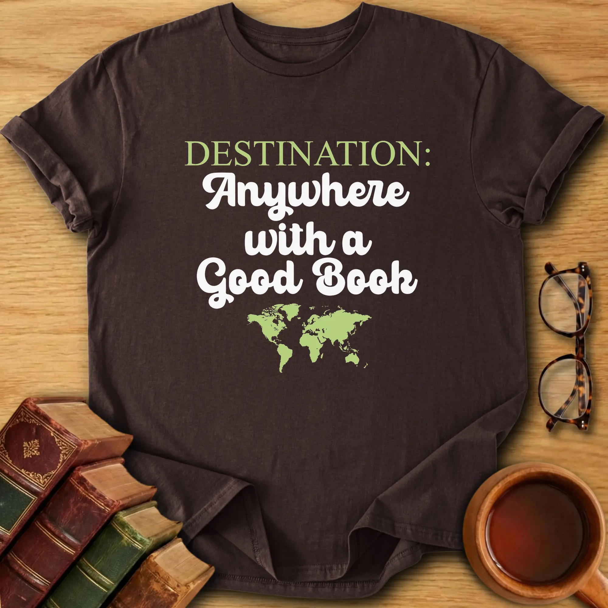 Destination: Anywhere T-Shirt