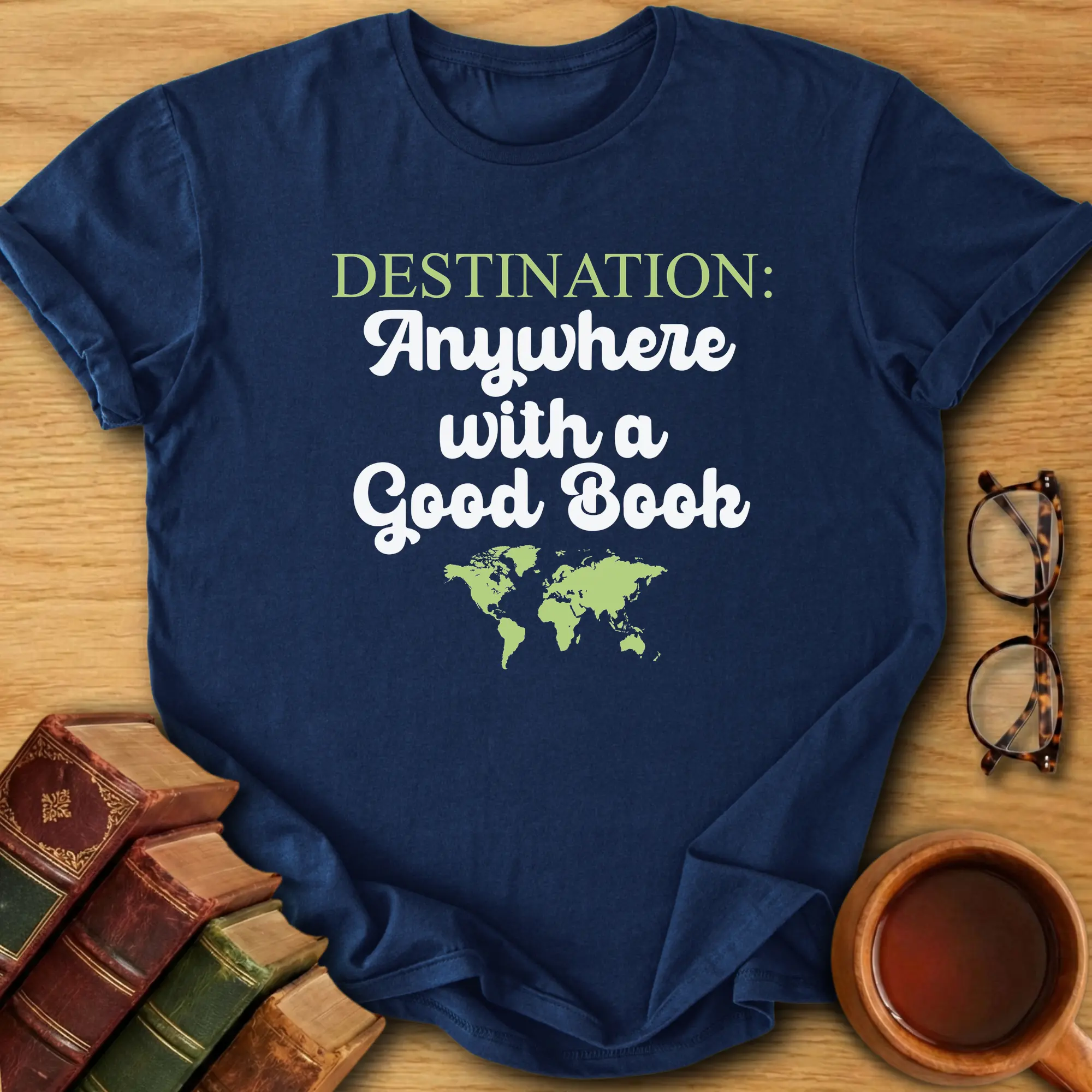 Destination: Anywhere T-Shirt