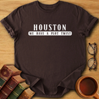 Houston, We Have a Plot Twist T-Shirt
