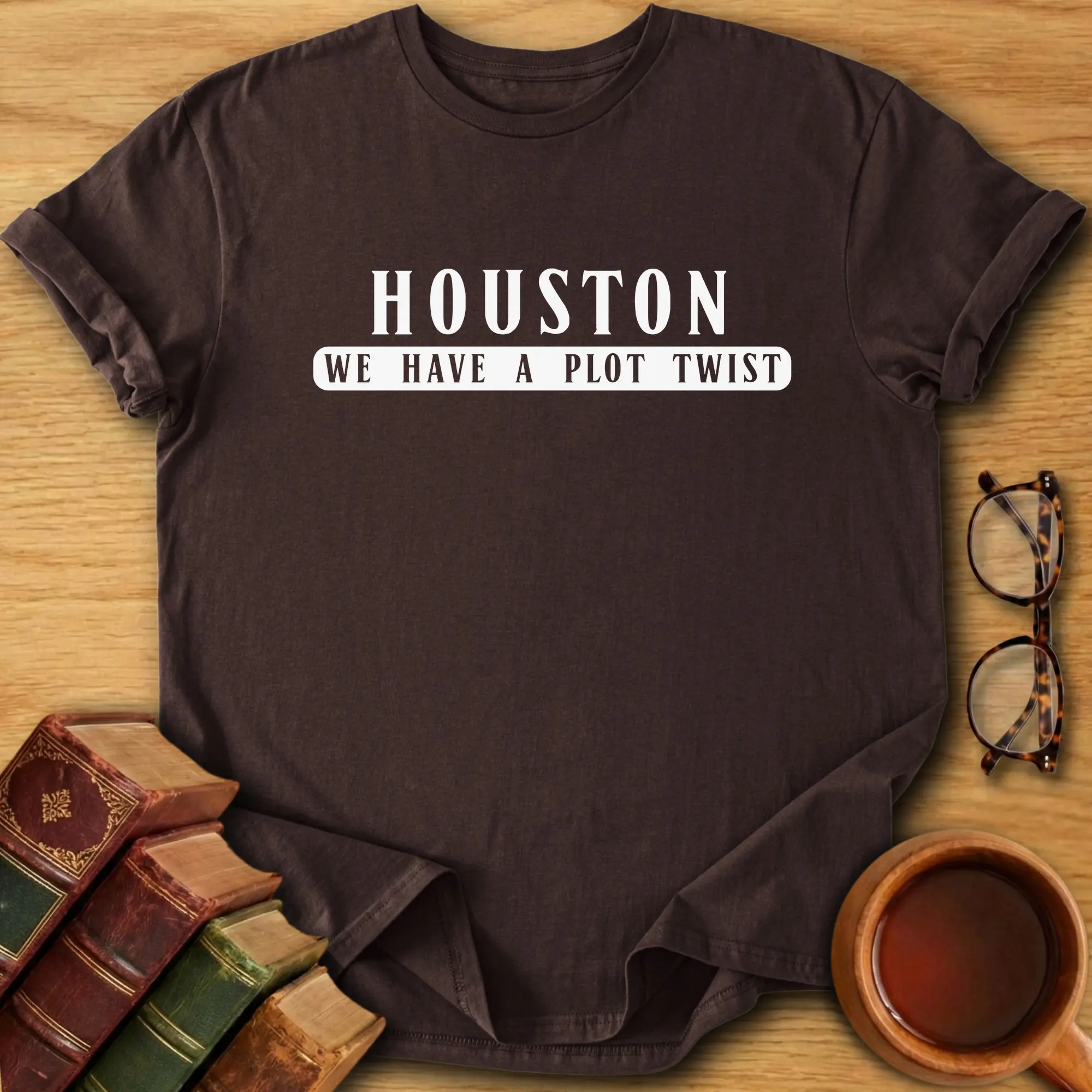 Houston, We Have a Plot Twist T-Shirt
