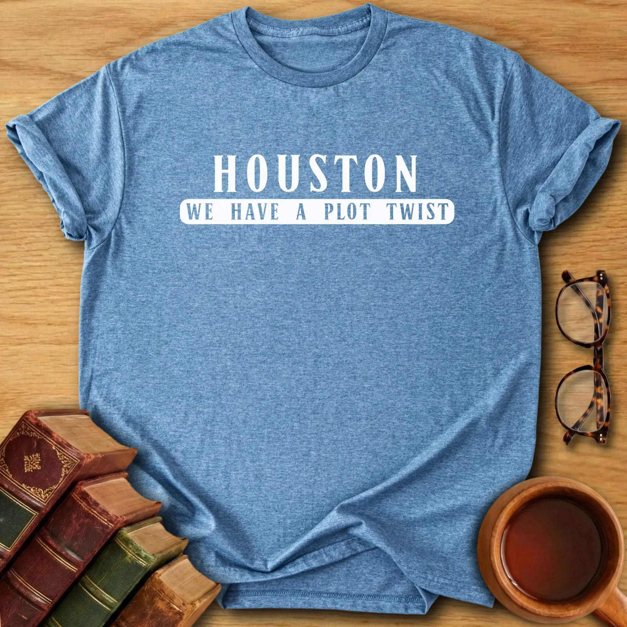 Houston, We Have a Plot Twist T-Shirt