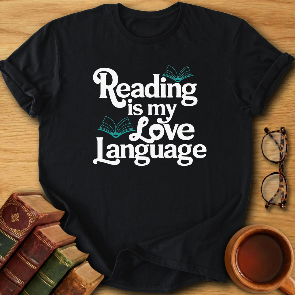 Reading Is My Love Language  T-Shirt