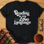 Reading Is My Love Language  T-Shirt