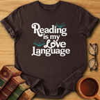 Reading Is My Love Language  T-Shirt