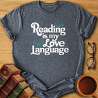 Reading Is My Love Language  T-Shirt