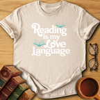 Reading Is My Love Language  T-Shirt