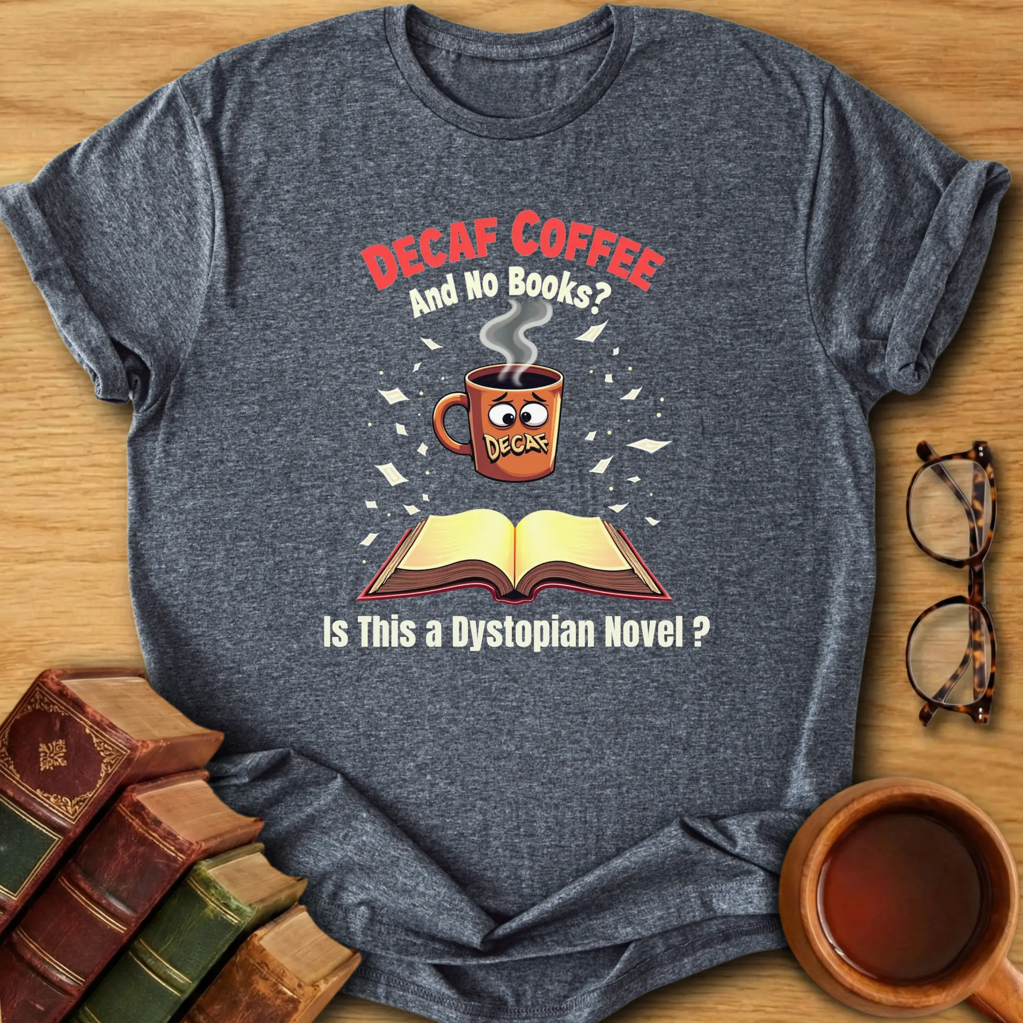 Decaf Dystopia T-Shirt