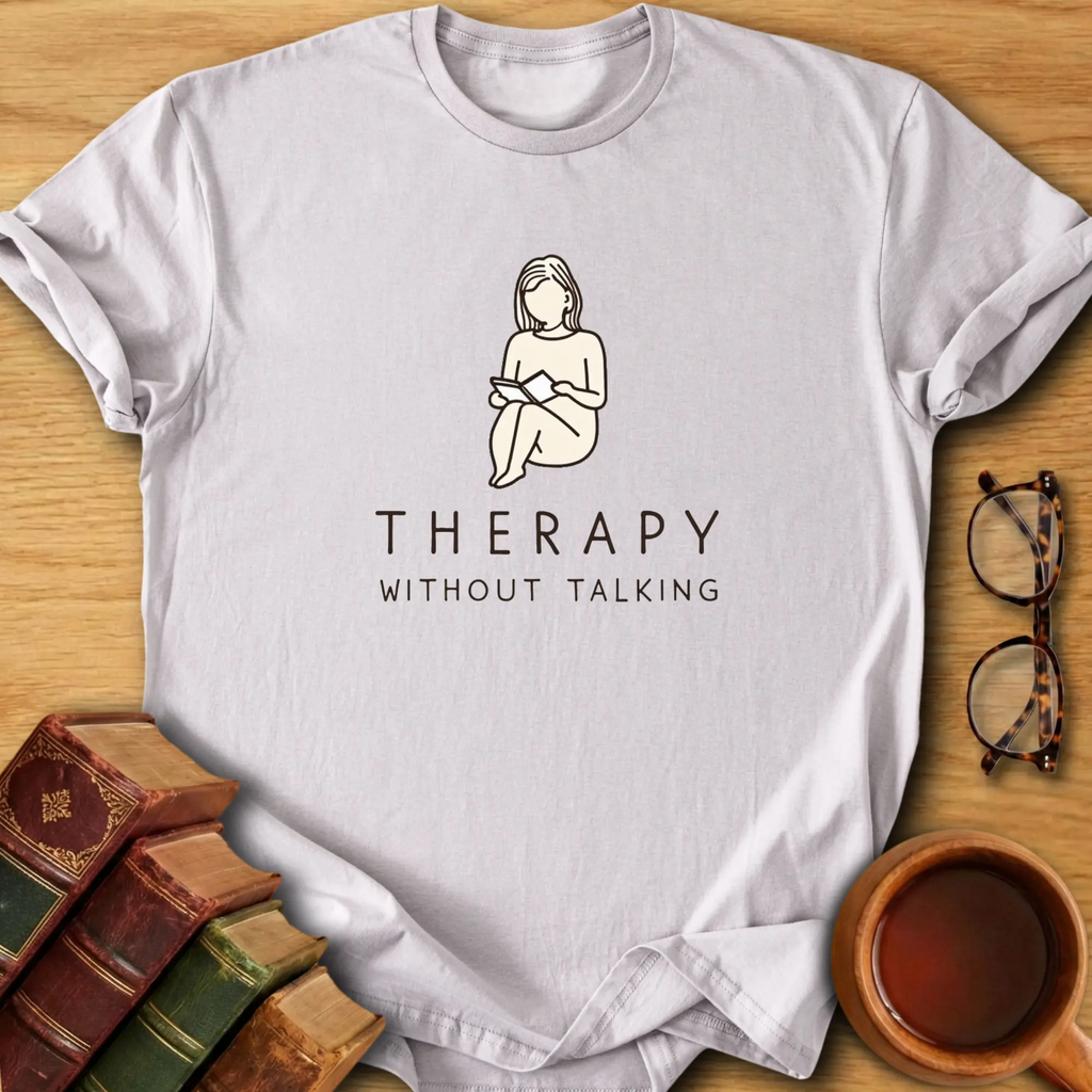 Therapy Without Talking T-Shirt