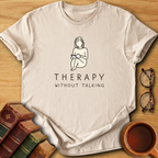Therapy Without Talking T-Shirt