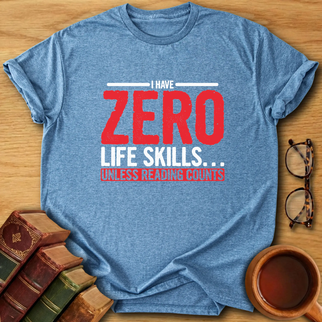 Zero Life Skills T-Shirt