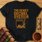 The Dewey Decibel System  T-Shirt