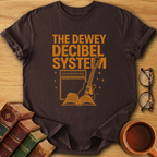 The Dewey Decibel System  T-Shirt