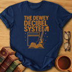 The Dewey Decibel System  T-Shirt