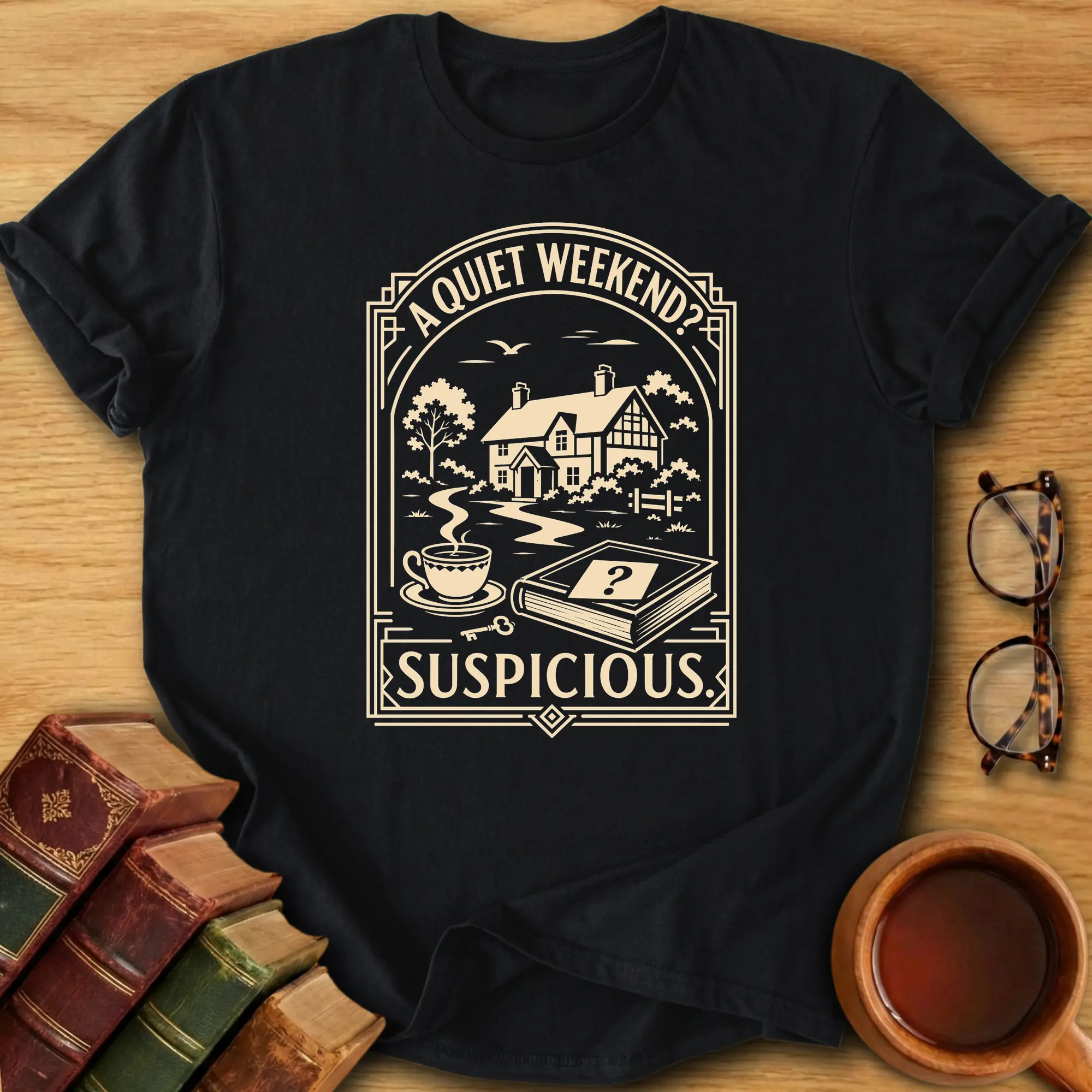 A Quiet Weekend T-Shirt