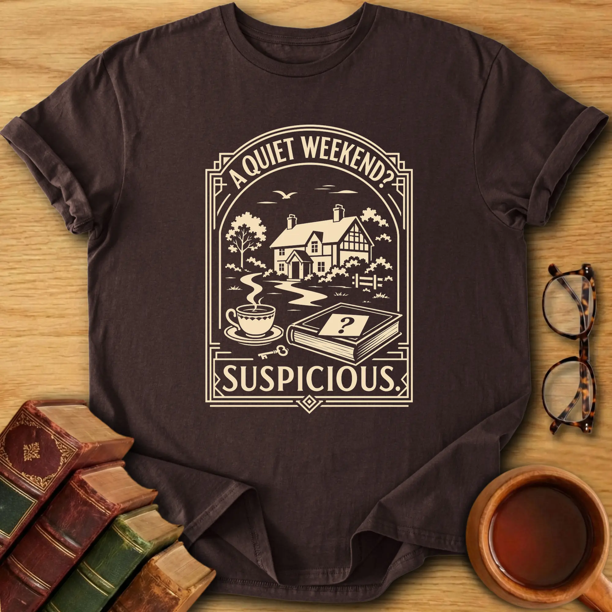 A Quiet Weekend T-Shirt