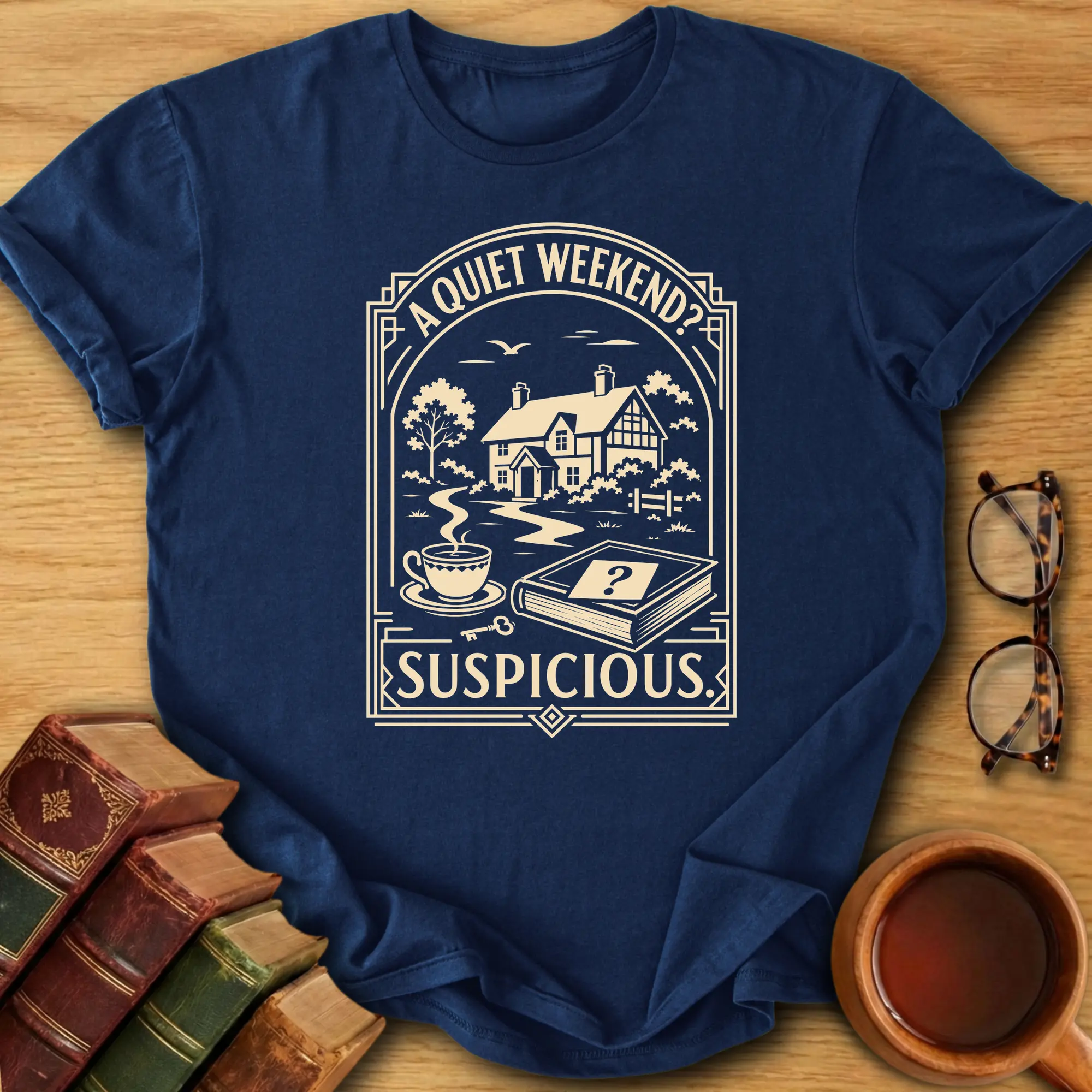 A Quiet Weekend T-Shirt
