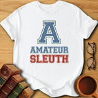 Amateur Sleuth T-Shirt