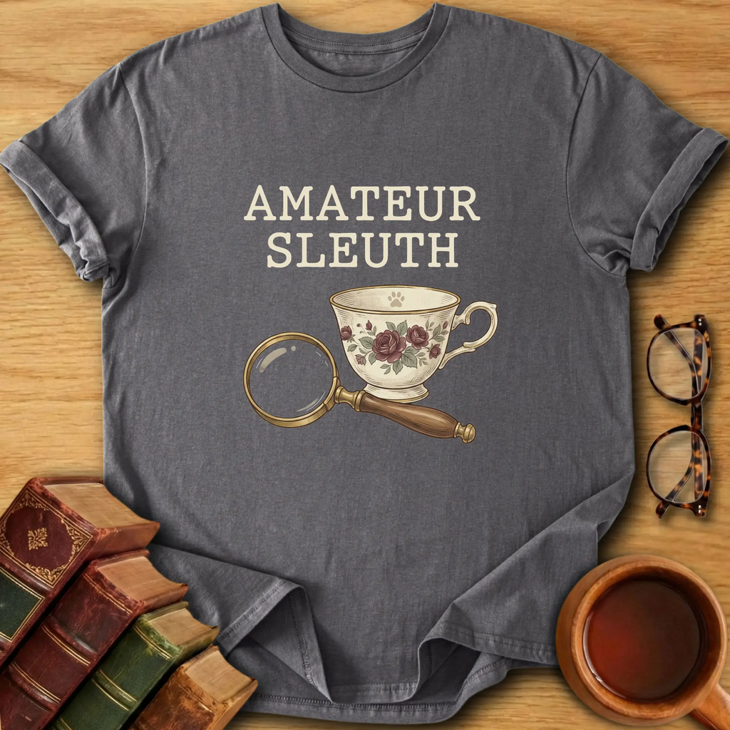 Amateur Sleuth T-Shirt