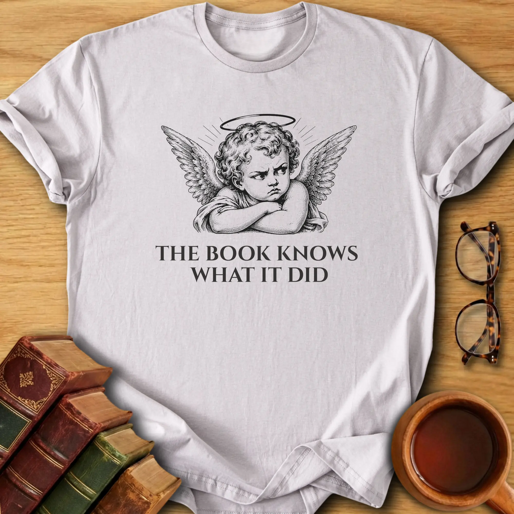 The Book Knows What It Did T-Shirt