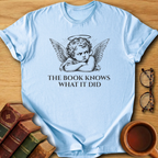 The Book Knows What It Did T-Shirt