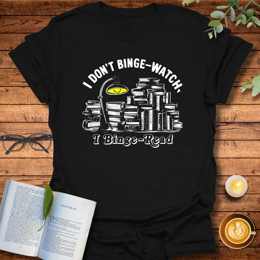 Binge Reader T-Shirt