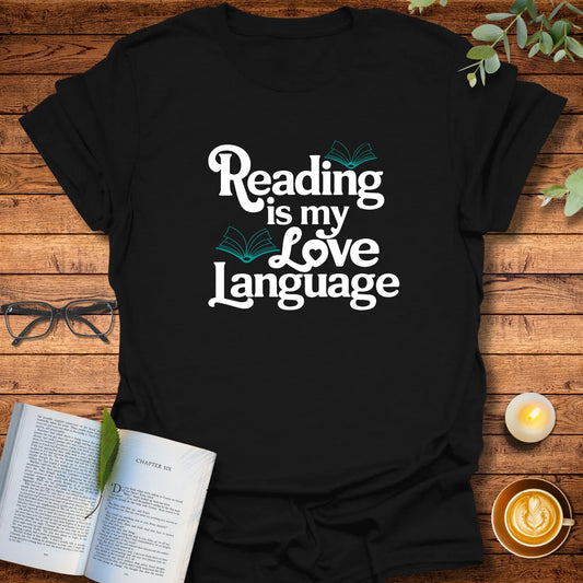 Reading Is My Love Language  T-Shirt