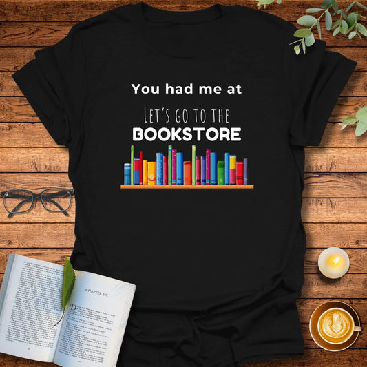 You Had Me At Bookstore T-Shirt