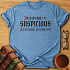 Blessed Are The Suspicious T-Shirt