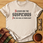 Blessed Are The Suspicious T-Shirt