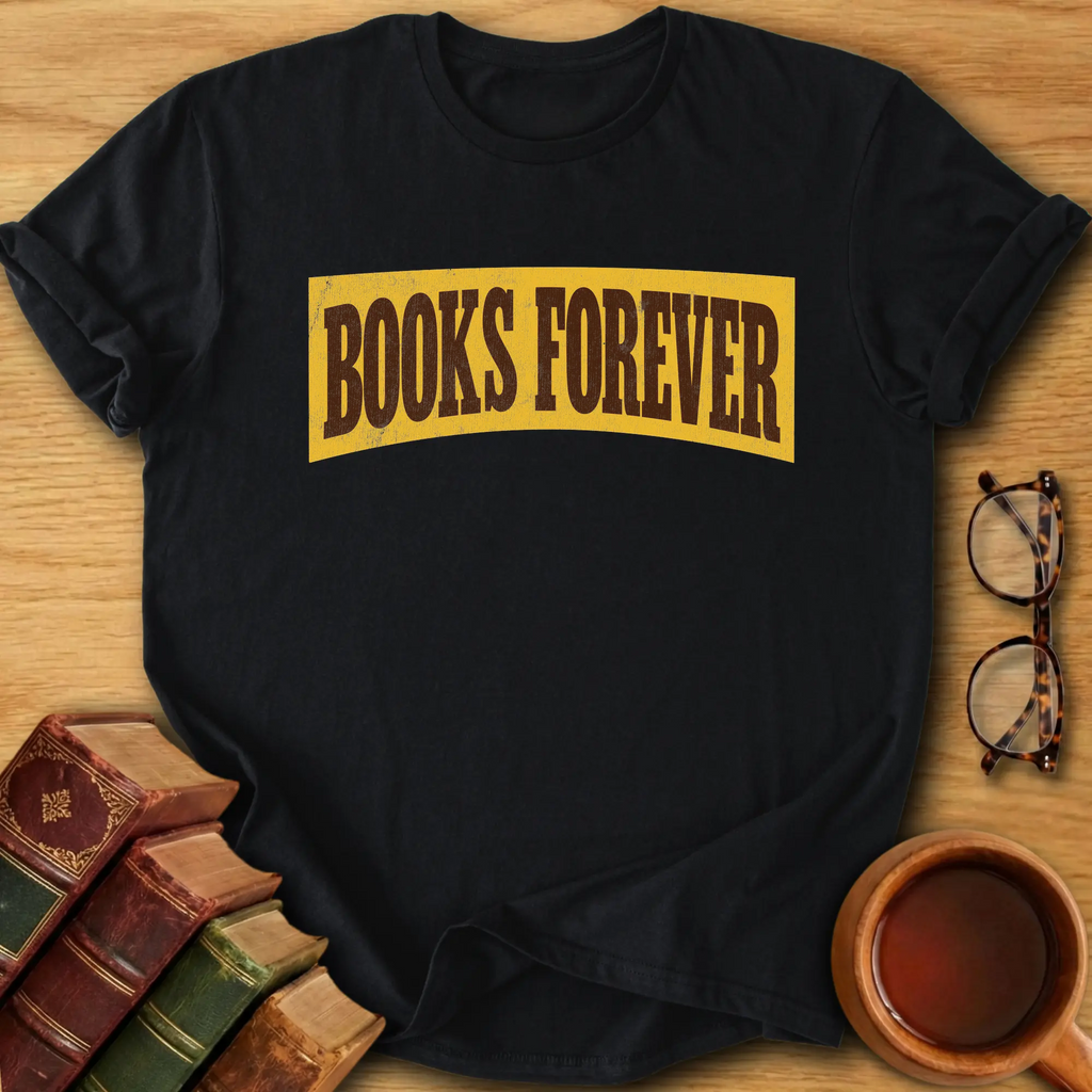 Books Forever T-Shirt