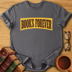 Books Forever T-Shirt