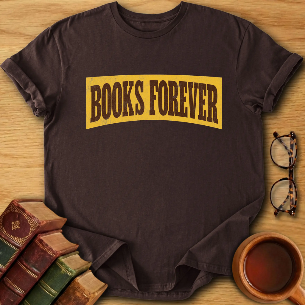 Books Forever T-Shirt