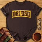 Books Forever T-Shirt