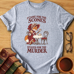 Came For Scones T-Shirt